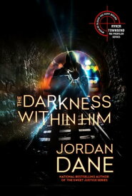 The Darkness Within Him Ryker Townsend FBI Profiler Series, #4【電子書籍】[ Jordan Dane ]