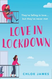 Love in Lockdown【電子書籍】[ Chloe James ]