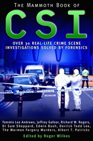The Mammoth Book of CSI【電子書籍】[ Roger Wilkes ]