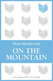 On the Mountain【電子書籍】[ Dion Henderson ]