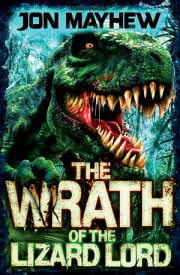Monster Odyssey: The Wrath of the Lizard Lord【電子書籍】[ Jon Mayhew ]