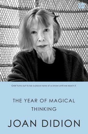 The Year of Magical Thinking【電子書籍】[ Joan Didion ]