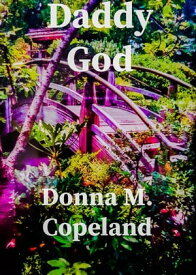 Daddy God【電子書籍】[ Donna M. Copeland ]