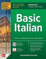 Practice Makes Perfect: Basic Italian, Premium Third Edition 【電子書籍】[ Alessandra Visconti ]