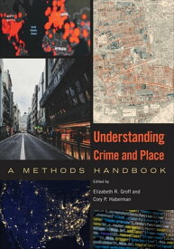Understanding Crime and Place A Methods Handbook【電子書籍】