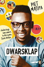 Dwarsklap Skakerings van swart in die nuwe Suid-Afrika【電子書籍】[ Piet Matipa ]