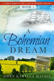 A Bohemian Dream【電子書籍】[ Gwen Karella Mathis ]