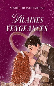 Vilaines Vengeances【電子書籍】[ Marie-Rose Cardat ]