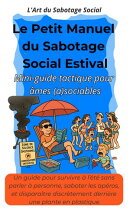 Le Petit Manuel du Sabotage Social Estival