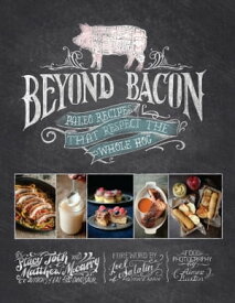 Beyond Bacon Paleo Recipes that Respect the Whole Hog【電子書籍】[ Matthew McCarry ]