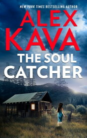 The Soul Catcher【電子書籍】[ Alex Kava ]