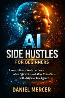AI Side Hustles for Beginners