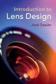 Introduction to Lens Design【電子書籍】[ Jos? Sasi?n ]