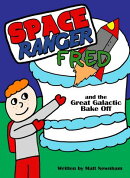 Space Ranger Fred and the Great Galactic Bake Off