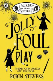 Jolly Foul Play【電子書籍】[ Robin Stevens ]