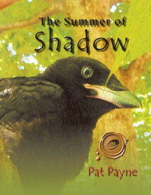 The Summer of Shadow【電子書籍】[ Pat Payne ]