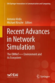 Recent Advances in Network Simulation The OMNeT++ Environment and its Ecosystem【電子書籍】