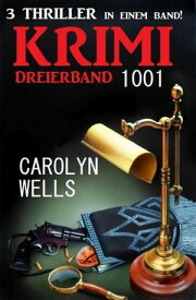 Krimi Dreierband 1001【電子書籍】[ Carolyn Wells ]