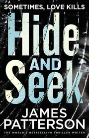 Hide and Seek【電子書籍】[ James Patterson ]