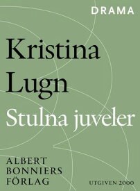 Stulna juveler【電子書籍】[ Kristina Lugn ]
