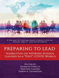Preparing to Lead Narratives of Aspiring School Leaders in a "Post"-COVID World【電子書籍】