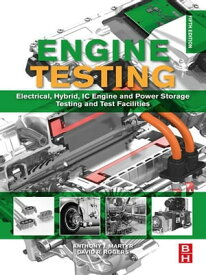 Engine Testing Electrical, Hybrid, IC Engine and Power Storage Testing and Test Facilities【電子書籍】[ David R. Rogers ]