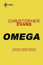 Omega【電子書籍】[ Christopher Evans ]