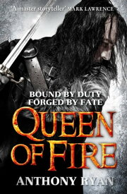 Queen of Fire Book 3 of Raven's Shadow【電子書籍】[ Anthony Ryan ]