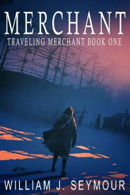 Merchant Traveling Merchant Book One【電子書籍】[ William J. Seymour ]