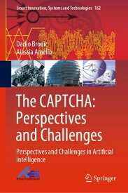 The CAPTCHA: Perspectives and Challenges Perspectives and Challenges in Artificial Intelligence【電子書籍】[ Darko Brodi? ]