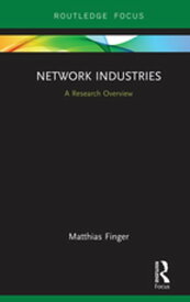 Network Industries A Research Overview【電子書籍】[ Matthias Finger ]