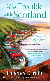 The Trouble With Scotland【電子書籍】[ Patience Griffin ]