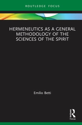 Hermeneutics as a General Methodology of the Sciences of the Spirit 