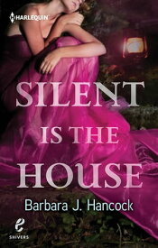 Silent Is The House【電子書籍】[ Barbara J. Hancock ]