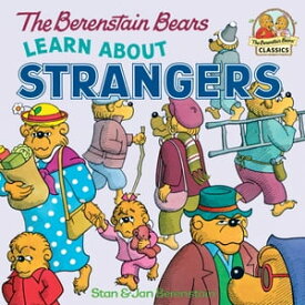 The Berenstain Bears Learn About Strangers【電子書籍】[ Stan Berenstain ]