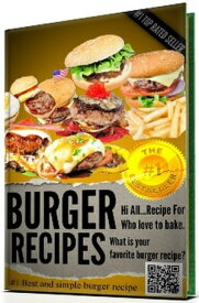 #--＞＞ BURGER RECIPES ? Best and simple burger recipe, If you need a simple burger recipe...? ＜＜--# Your best HOMEMADE burger recipes (with nice pictures!!).【電子書籍】[ Burger recipes ]