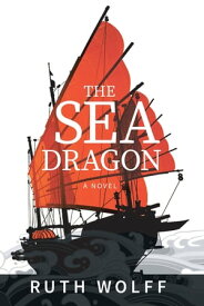 The Sea Dragon【電子書籍】[ Ruth Wolff ]