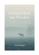 Achtsamkeit mit Pferden