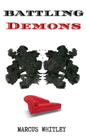 Battling Demons【電子書籍】[ Marcus Whitley ]