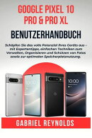 Google Pixel 10 Pro & Pro XL Benutzerhandbuch