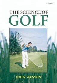 The Science of Golf【電子書籍】[ John Wesson ]