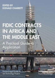 FIDIC Contracts in Africa and the Middle East A Practical Guide to Application【電子書籍】