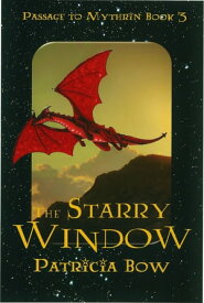 The Starry Window【電子書籍】[ Patricia Bow ]