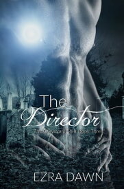 The Director【電子書籍】[ Ezra Dawn ]