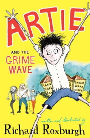 Artie and the Grime Wave【電子書籍】[ Richard Roxburgh ]