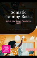 Somatic Training Basics: Unlock Your Body's Potential for Mobility