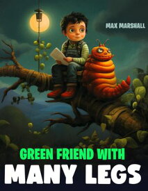Green Friend With Many Legs【電子書籍】[ Max Marshall ]