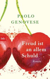 Freud ist an allem schuld Roman【電子書籍】[ Paolo Genovese ]