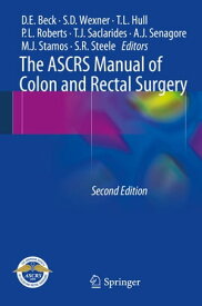 The ASCRS Manual of Colon and Rectal Surgery【電子書籍】