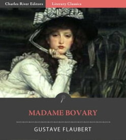 Madame Bovary (Illustrated Edition)【電子書籍】[ Gustave Flaubert ]